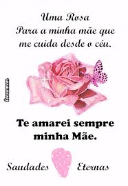 Te amarei para sempre mae. Saudades De Minha Mae Frase De Amor