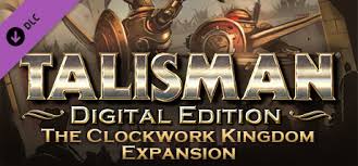 Talisman The Clockwork Kingdom Expansion On Steam