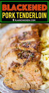 Blackened Pork Tenderloin The Best Pork Tenderloin Ever So Much Amazing Flavor Pork Is Marinated Ov In 2020 Pork Tenderloin Recipes Pork Recipes Tenderloin Recipes