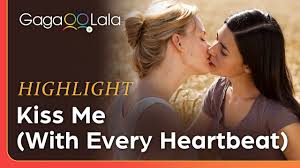 Lesbian romance “Kiss Me (With Every Heartbeat)”: A kiss or a touch can  easily overturn everything. - YouTube