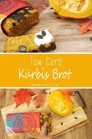 Saftiges Low Carb Kurbisbrot Ohne Hefe Rezept Kurbisbrot Brot Selber Machen Kurbis