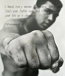 Suffer now and live the rest of your life as a champion. I Hated Every Minute Of Training But I Said Don T Quit Suffer Now And Live The Rest Of Your Life As A Champion Muhammed Ali Poster Abdullahi Keep Calm O Matic