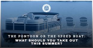 Boating Buford Choose The Speed Or Pontoon Boat