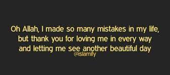 Thank You Allah For Giving Me Another Day To Live As A Second Chance For Me To Repent From All Of My Bad Deed Thank You Allah Long Love Quotes Thank