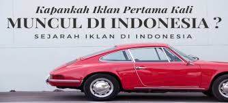 See full list on id.wikipedia.org Kapankah Iklan Muncul Pertama Kali Di Indonesia Pasang Iklan Murah Www Pusatpemasanganiklan Com