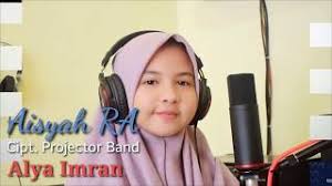 Aisyah istri rasulullah animasi lirik video projector band c. Allya Aisyah Istri Rasulullah Projector Band Cover Mp3 Storymusik