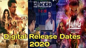 Bollywood Movies Digital Release Dates 2020 Baaghi 3 Hacked Bhoot Part 1 Malang Love Aaj Kal 15 new bollywood movies you need to see in 2019. bollywood movies digital release dates