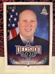 2020 DECISION ~ CHARLES "CHIP" ROY "CAPITAL " CARD #697 TEXAS 24/25