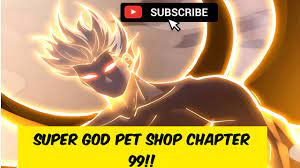 Super god pet shop chapter 99 (English) !! - YouTube