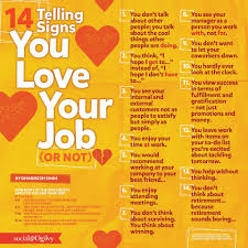 Check spelling or type a new query. 14 Signs That You Love Your Job Or Not Chart Love My Job Creativity Quotes Job