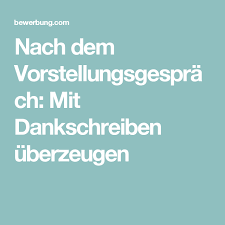 We did not find results for: Nach Dem Vorstellungsgesprach Mit Dankschreiben Uberzeugen Bewerbung Schreiben Vorstellungsgesprach Schreiben
