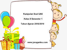 Download Soal Uas Sd Kelas 2 Semester 1 Terbaru Tahun 2018 2019 Juragan Les