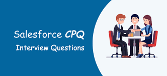 Top 50 Salesforce Cpq Interview Questions With Answers For 2020