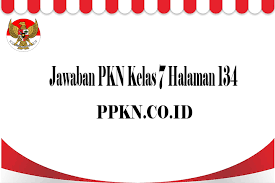 Tugas bahasa indonesia halaman 134 kelas 11. Jawaban Pkn Kelas 7 Halaman 134