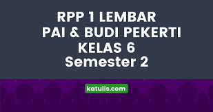 Sahabat pendidik dapat memodifikasi contoh rpp satu lembar pai smp mts tahun 2020 ini berdasarkan situasi dan kondisi peserta didik dan lingkungan tempat anda mengajar. Rpp 1 Lembar Pai Kelas 6 Semester 2 K13 Revisi 2020 Katulis