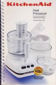 Check spelling or type a new query. Kitchenaid Food Processor Instructions And Recipes Professional Kitchenaid Food Processor Food Processor Recipes Kitchen Aid