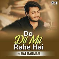 Do Dil Mil Rahe Hain Raj Barman Mp3 Song Download Pagalworld Com