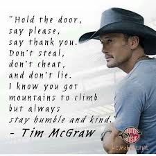 It won't be a waste of time. Humble And Kind Tim Mcgraw Best Quotes Country Music Song Lyrics Bestquotes