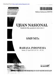 Naskah Soal Un Bahasa Indonesia Smp 2013 Paket 1