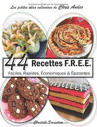 44 Recettes F R E E Faciles Rapides Economiques Epatantes Avec Images Recette Recette De Cuisine Rapide Alimentation