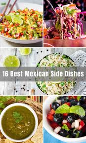 A plate is a blank canvas begging for sights and sounds. 16 Best Mexican Side Dishes Easy Side Dishes For Tacos Fajitas And More