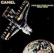 Camel were one of the greatest symphonic prog rock groups of the 70's, with the likes of yes and rush. I Can See Your House From Here Wikipedia