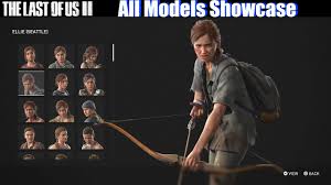 The last of us 2: Tlou2 All Models Unlocked Showcase The Last Of Us 2 Youtube