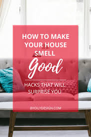 Add an essential oils diffuser to the room. How To Make Your House Smell Good Hacks That Will Surprise You By Oily Design