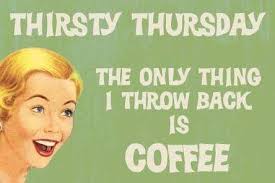 Thirsty Thursday coffee quote