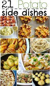 21 Potato Side Dishes Recipe Recipes Potato Side Dishes Potato Dishes