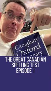 A gentle Canadian spelling quiz that turns into existential doubt.