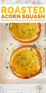 Easy Roasted Acorn Squash 3 Ingredients Cooking Made Healthy Recipe Fall Side Dish Recipes Easy Squash Recipes Recipes