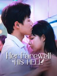 Her Farewell, His Hell Full Movie
