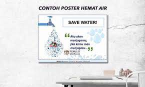 Contoh Poster Hemat Air Untuk Anak Sd Penulis Cilik