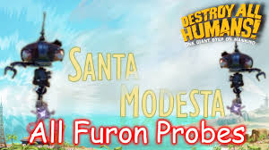 Locations for probes with both text and pictures. Destroy All Humans Remake All Furon Probes Collectibles Locations Santa Modesta Youtube