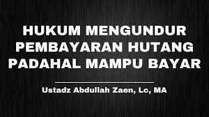 Tidak masuk syurga sementara itu, pendakwah dr mohd farid ravi abdullah berkongsi ilmu tentang akibat kepada mereka yang berhutang dan tidak menjelaskannya. Hukum Mengundur Pembayaran Hutang Padahal Mampu Ustadz Abdullah Zaen Lc Ma