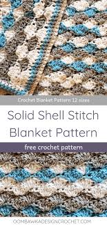 Check spelling or type a new query. Free Solid Shell Stitch Blanket Pattern In 12 Sizes Oombawka Design Crochet