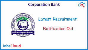 Aspirants are requested to go through the latest corporation bank job vacancies 2020 fully, before applying for the job. Corporation Bank Recruitment 2021 Apply Online Jobscloud