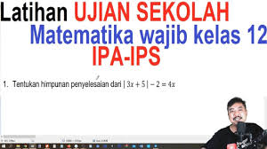 Contoh soal essay bahasa inggris kelas 12 smk. Ujian Sekolah Matematika Wajib Kelas 12 Semester 2 Youtube