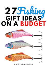 I have planned the wildest. 27 Best Gifts For People Who Love Fishing Fisherman Gift Guide Lucky Mojito Fishing Gifts Budget Friendly Gift Diy Fishing Gifts