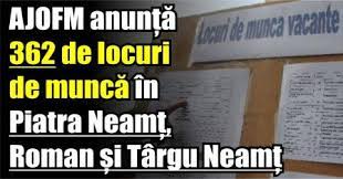 Mihai eminescu, nr 37, tel 0233.219514, persoana de contact sanie marina. Ajofm AnunÈ›Äƒ 362 De Locuri De MuncÄƒ In Piatra NeamÈ› Roman È™i Targu NeamÈ›