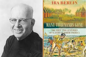 Thank you, Dr. Ira Berlin — Unpaid Labor®