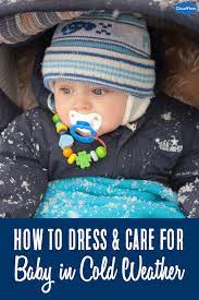 How To Dress And Care For Baby In The Cold Baby Tips Baby Winter Baby Hacks Newborn