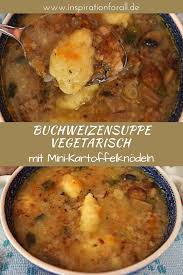 Buchweizensuppe Mit Mini Kartoffelknodeln Champignons Rezept Rezept In 2020 Rezepte Buchweizensuppe Rezeptideen