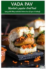 Vada Pav Is Mumbai S Most Popular Street Food Spicy Potato Filling Is Sandwiched Between Burger Buns And Layered With A Spicy Garlic Chutney Indian Vegetari