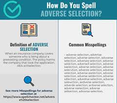 Definition of insurance (entry 2 of 2). Correct Spelling For Adverse Selection Infographic Spellchecker Net