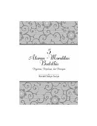 Kak ini aturan moralnya kan? 5 Aturan Moralitas Buddhis Pdf Buku Dharma