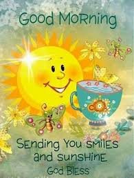 Good Morning Sending You Smiles And Sunshine Pictures Photos And Images For Facebook Tumblr P Good Morning Cards Cute Good Morning Quotes Cute Good Morning
