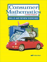 Abeka Consumer Mathematics In Christian Perspective Skills And Review Exercises Consumer Math Consumer Math High School Math Methods