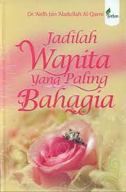 Aprenda a tocar essa música usando as cifras, tablaturas e versão simplificada com o cifras. Buku Jadilah Wanita Yang Paling Bahagia Hc Bukukita